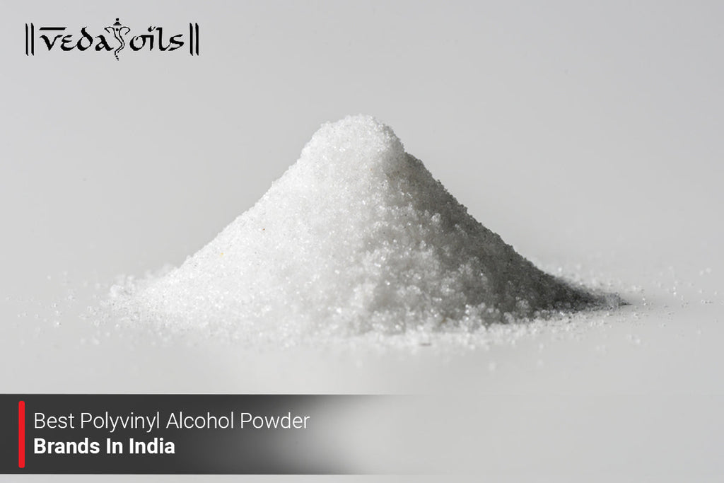 Best Polyvinyl Alcohol Powder Brands Top 5 Polyvinyl Alcohol Powder Brands in India VedaOils