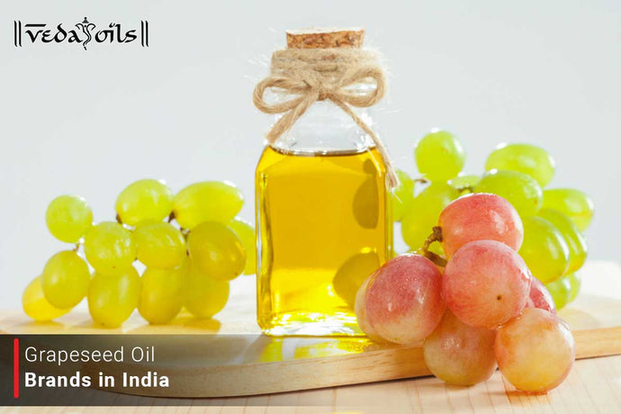Grapeseed Oil Brands in India - Get Right One!