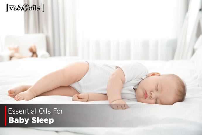 Essential Oils For Baby Sleep - For Children's Sleep