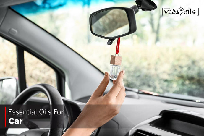 Essential Oils For Car Freshener - A Pleasant Road Trip