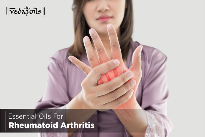 Essential Oils For Rheumatoid Arthritis - RA