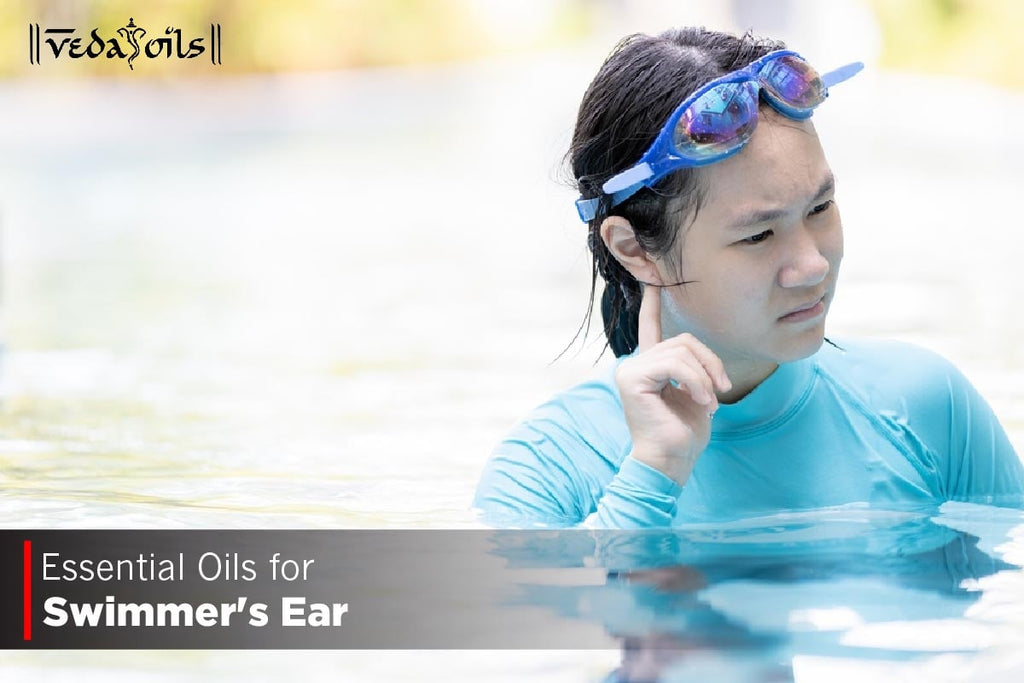 6 Best Essential Oils For Swimmer's Ear Treatment Oils VedaOils