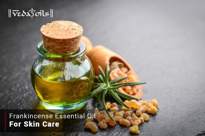 Frankincense Oil For Skin Care : Younger & Healthy Skin
