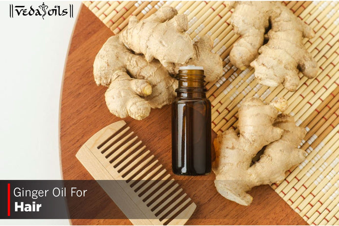 Ginger Oil For Hair Growth - Benefits & Recipes