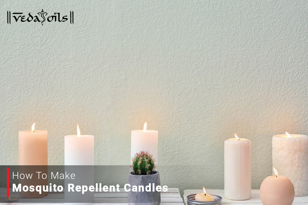 How To Make Mosquito Repellent Candles VedaOils
