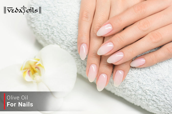 Olive Oil For Nails Care - Benefits & How To Use