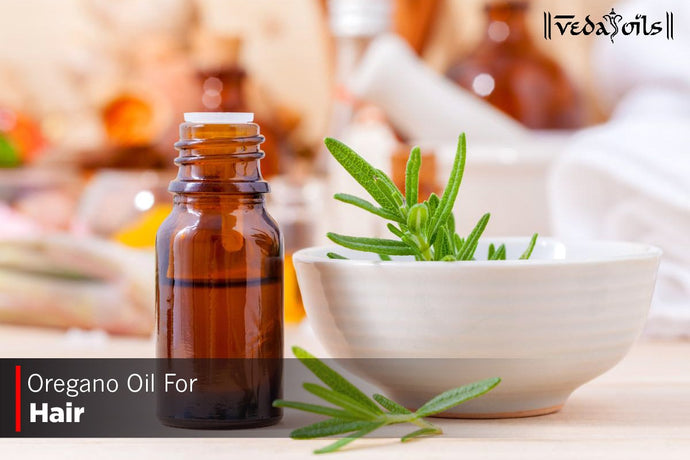 Oregano Oil For Hair - 8 Benefits & How To Use?