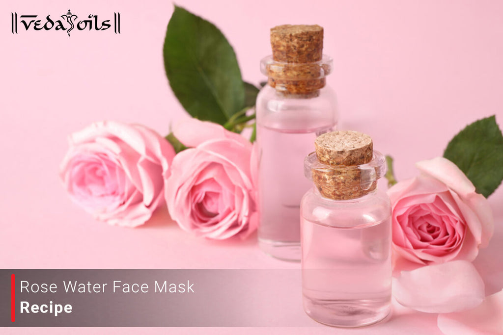 DIY Rose Water Face Pack Gulab Jal Face Recipe VedaOils