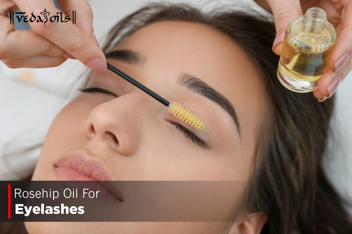 Rosehip Oil For Eyelashes - Makes Longer Eyelashes