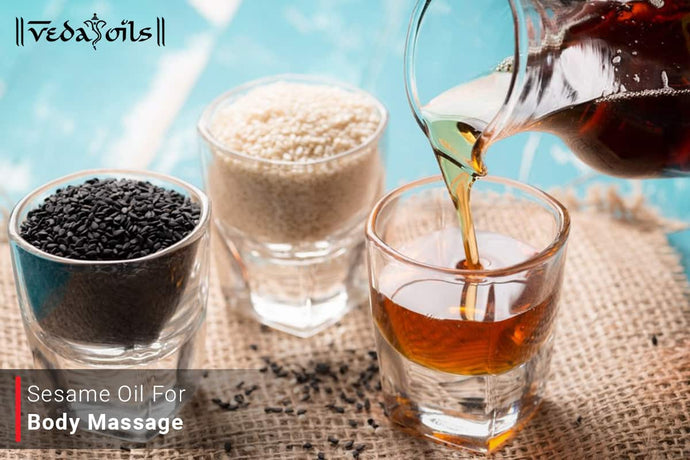 5 Benefits of Sesame Oil For Body Massage | DIY Recipe of Seasme Oil