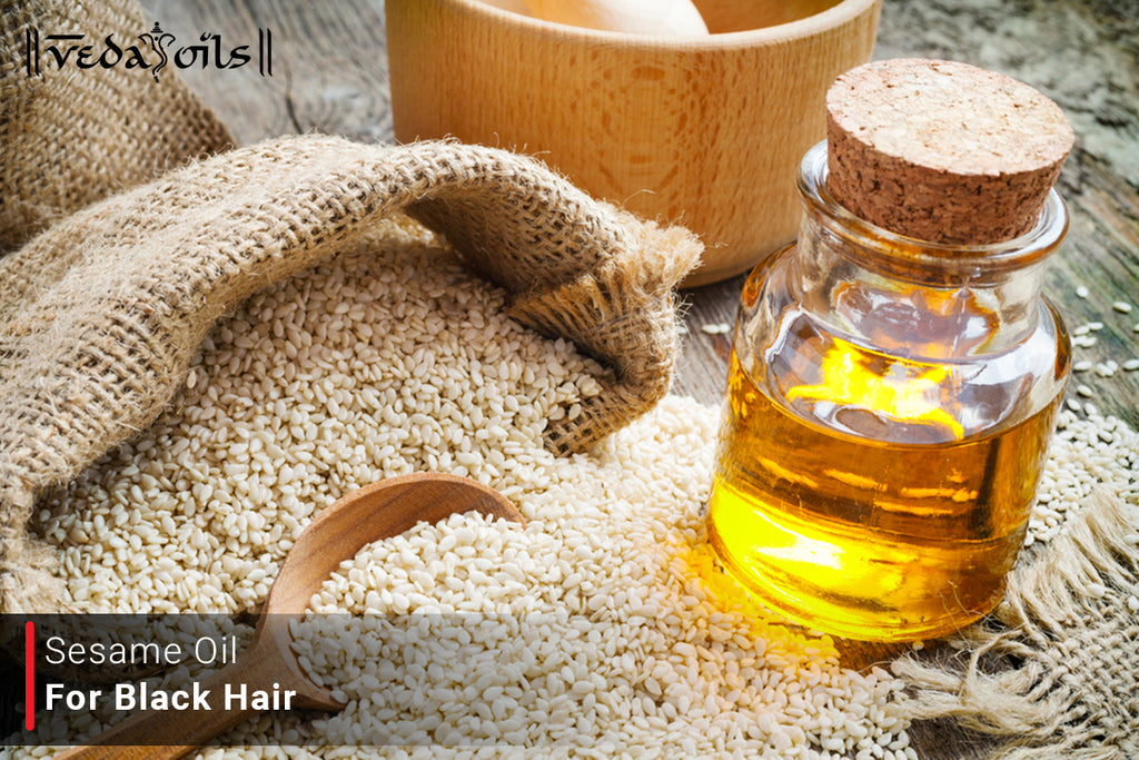 Sesame Oil For Natural Black Hair DIY Recipes & Uses VedaOils