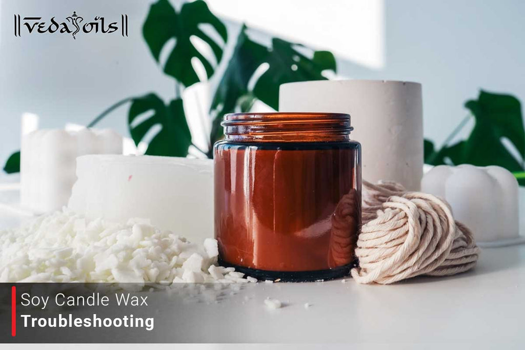 Common Soy Candle Wax Problems Candle Making Instructions VedaOils