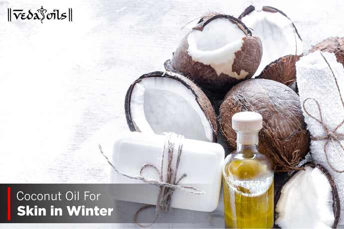 Coconut Oil In Winter Skin Care - Your Winter Skin Care Essential