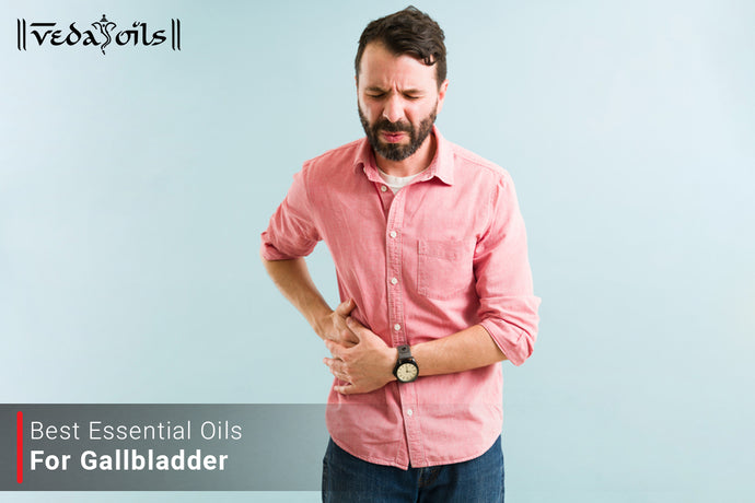 Essential Oils for Gallbladder | Natural Oils For Gallbladder Pain