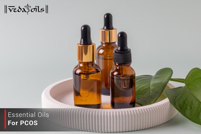 Essential Oils For PCOS Treatment