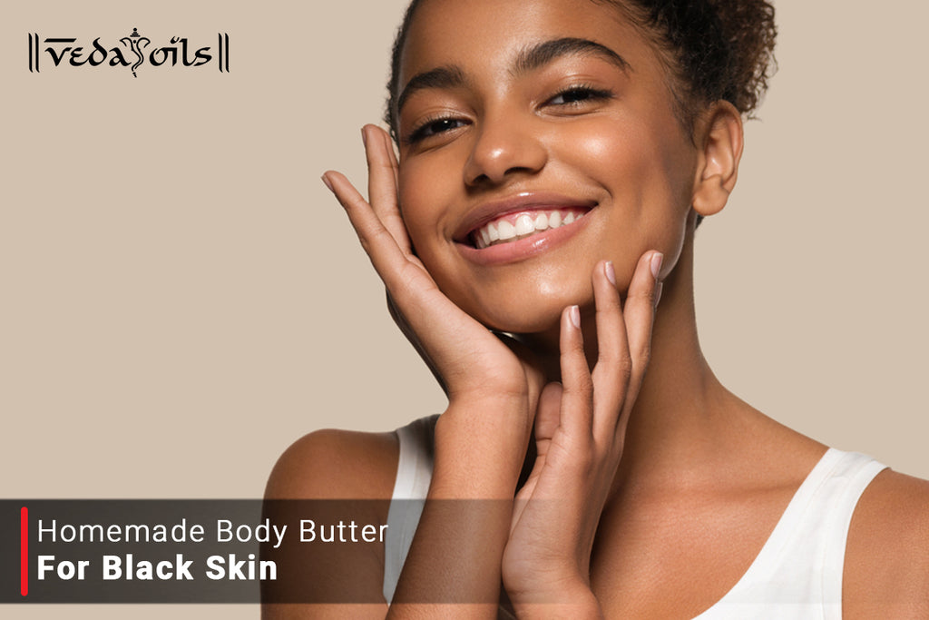 How to Make Body Butter for Black Skin Homemade DIY Recipe VedaOils