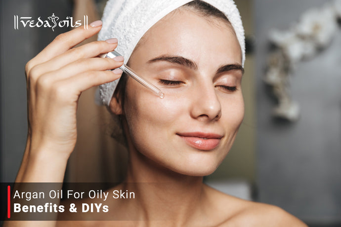 Argan Oil For Oily Skin - Is It Safe For Oily Skin?
