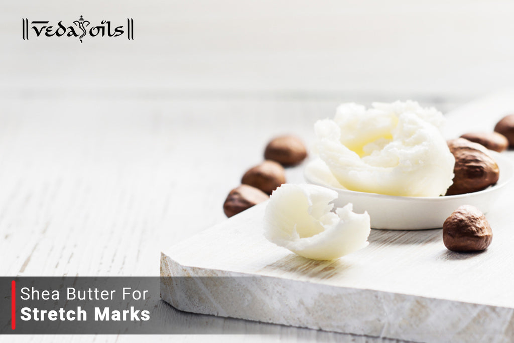 How to Use Shea Butter for Stretch Marks Top 2 Homemade DIY Recipe VedaOils