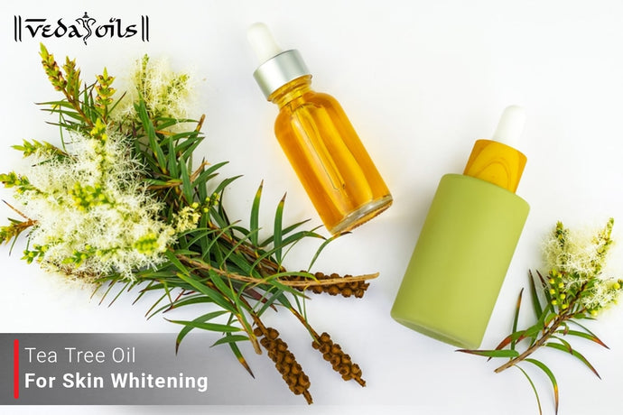 Tea Tree Oil For Skin Whitening - For Skin Brightening
