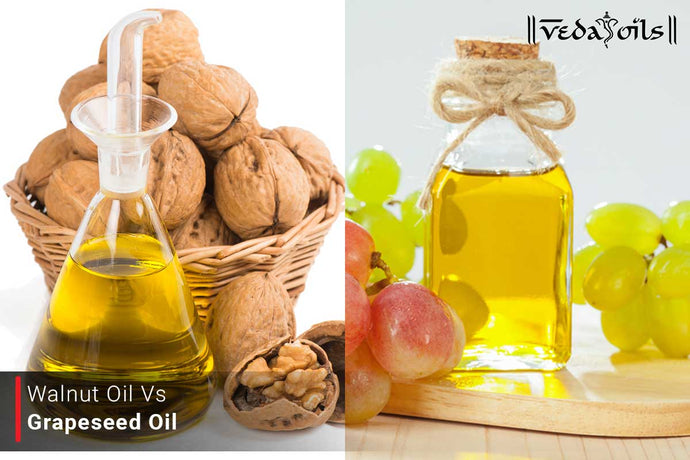 Walnut Oil VS Grapeseed Oil -  Which One Is Better?