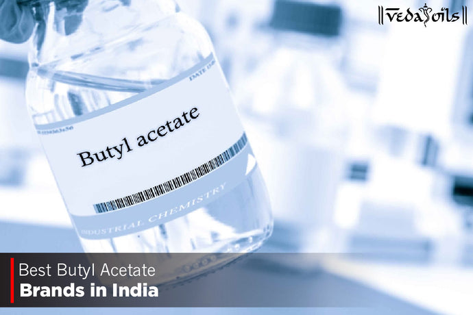 Butyl Acetate Brands in India 2023