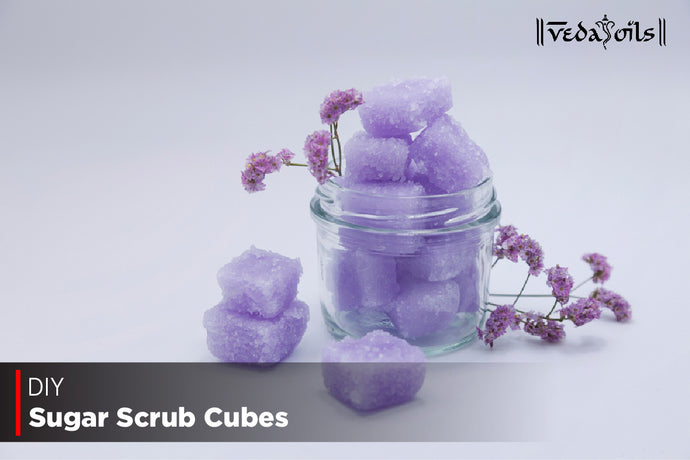 DIY Sugar Scrub Cubes - 3 Easy Recipe For Skin