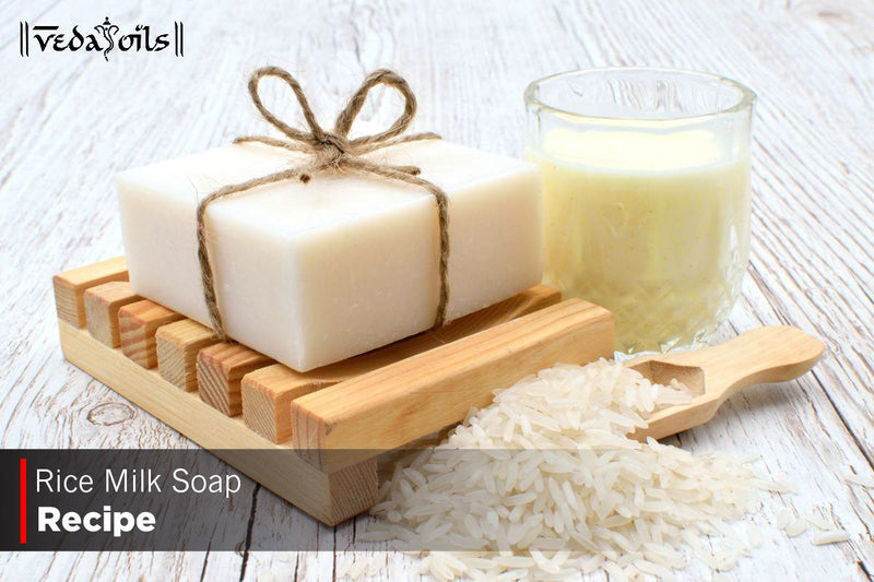 Rice Milk Soap Recipe - Easy Step To Make DIY Recipe
