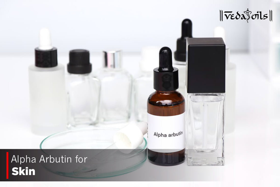 DIY Alpha Arbutin For Skin Irritation - Natural Way to Brighter Skin