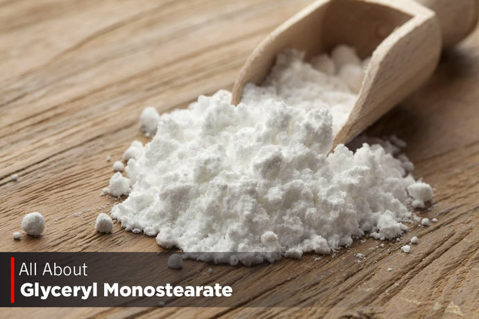 Glyceryl Monostearate: Exploring its Benefits & Uses