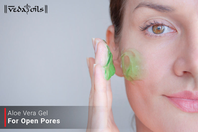 Aloe Vera Gel For Open Pores - Benefits & DIY Recipes