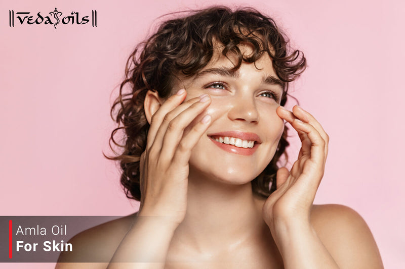 Amla Oil For Skin Care - Benefits & How To Use