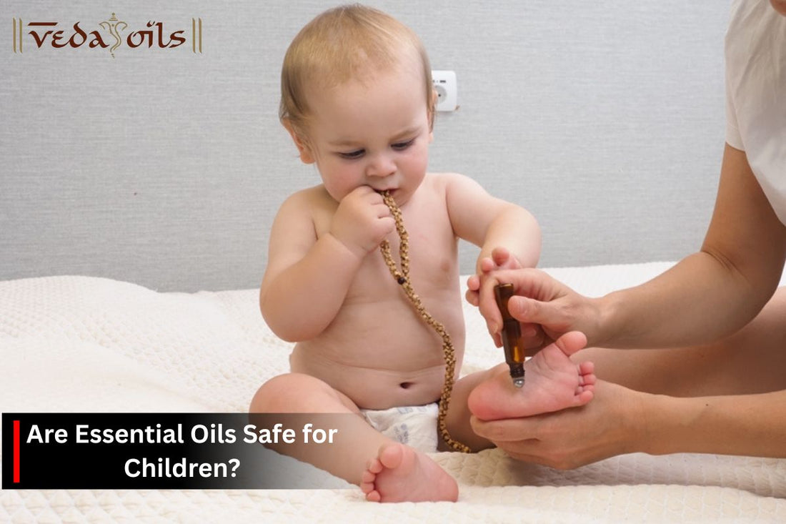 Are Essential Oils Safe for Children?