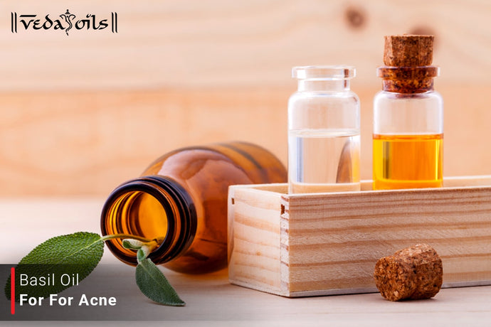 Basil Oil for Acne: Why Basil Oil is a Best Choice for Acne?