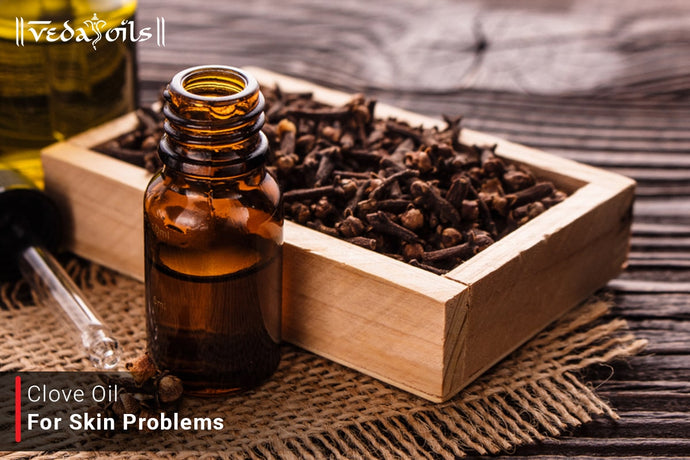 Benefits Of Clove Oil For Skin - Use Clove Oil for Skin
