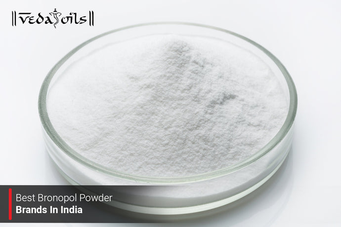 Bronopol Powder Brands | Best Bronopol Powder Brands in India