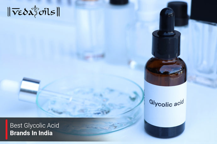 Best Glycolic Acid Brands in India | Glycolic Acid Brands