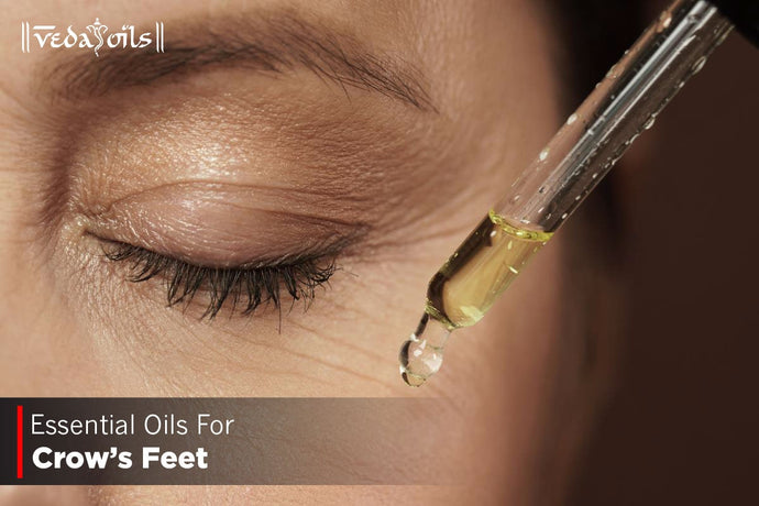 Essential Oils For Crow's Feet - Best Treatment