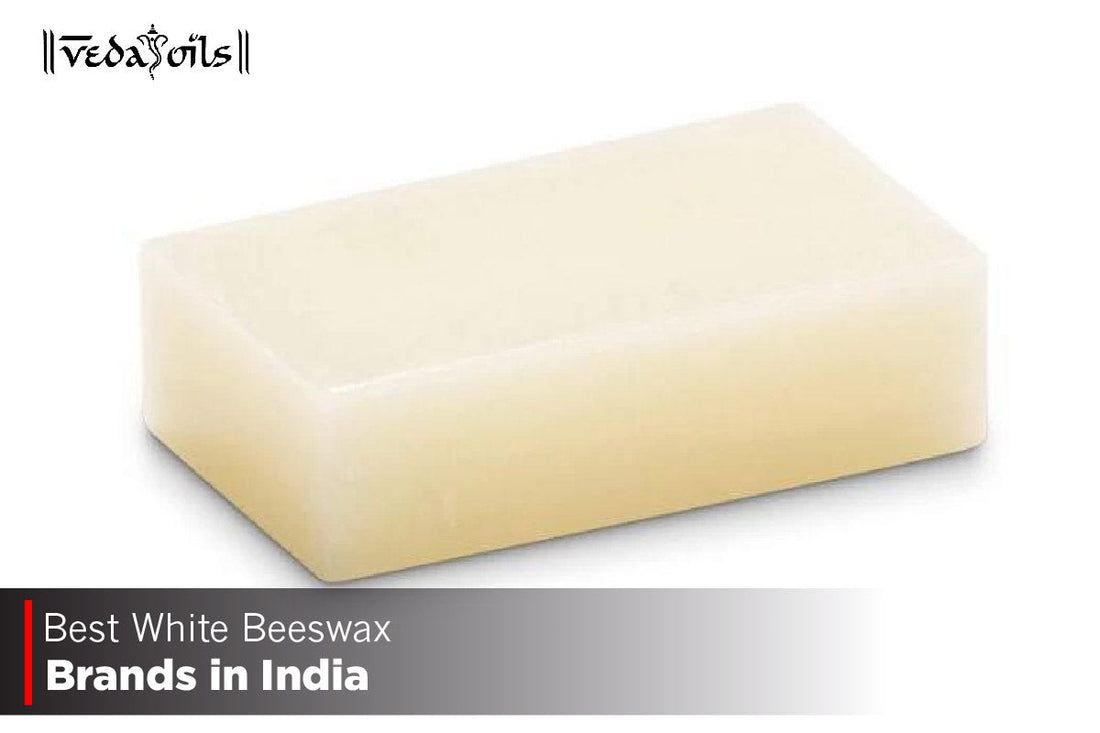 White Beeswax Brands in India 2025