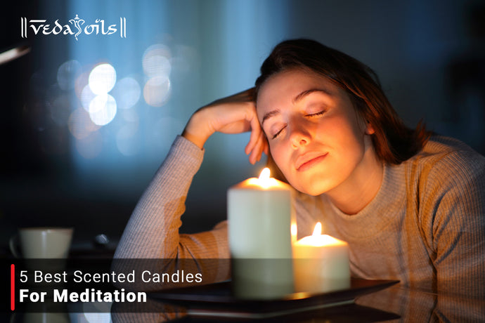 5 Best Scented Candles For Meditation | Focus & Mindfulness Candles