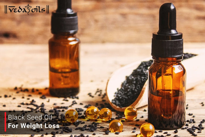 Black Seed Oil For Weight Loss: Benefits and How To Use?