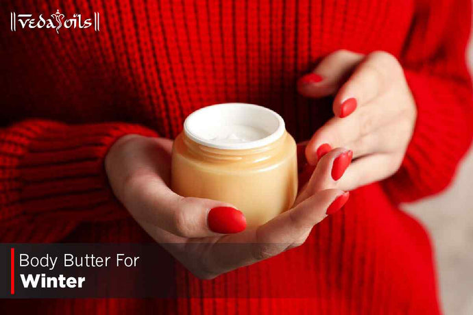 Body Butters For Winter Dry Skin Care Routine
