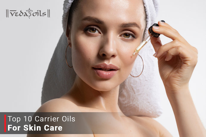 Carrier Oils For Skin Care - Best Uses & Benefits
