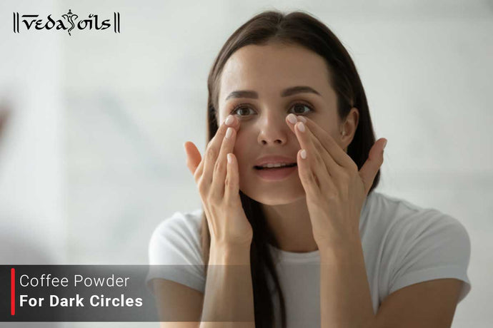 Coffee Powder For Dark Circles - Know How To Cure It
