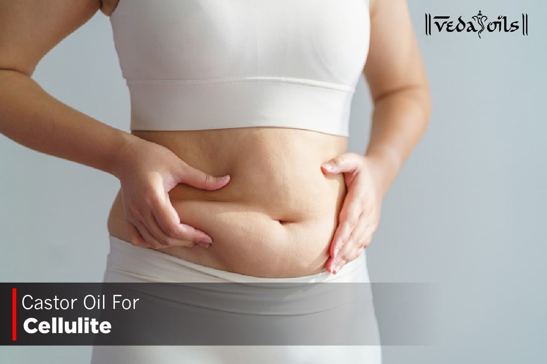 Castor Oil For Cellulite