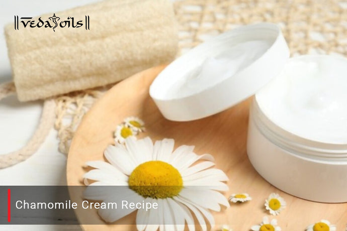 How To Make Chamomile Cream at Home