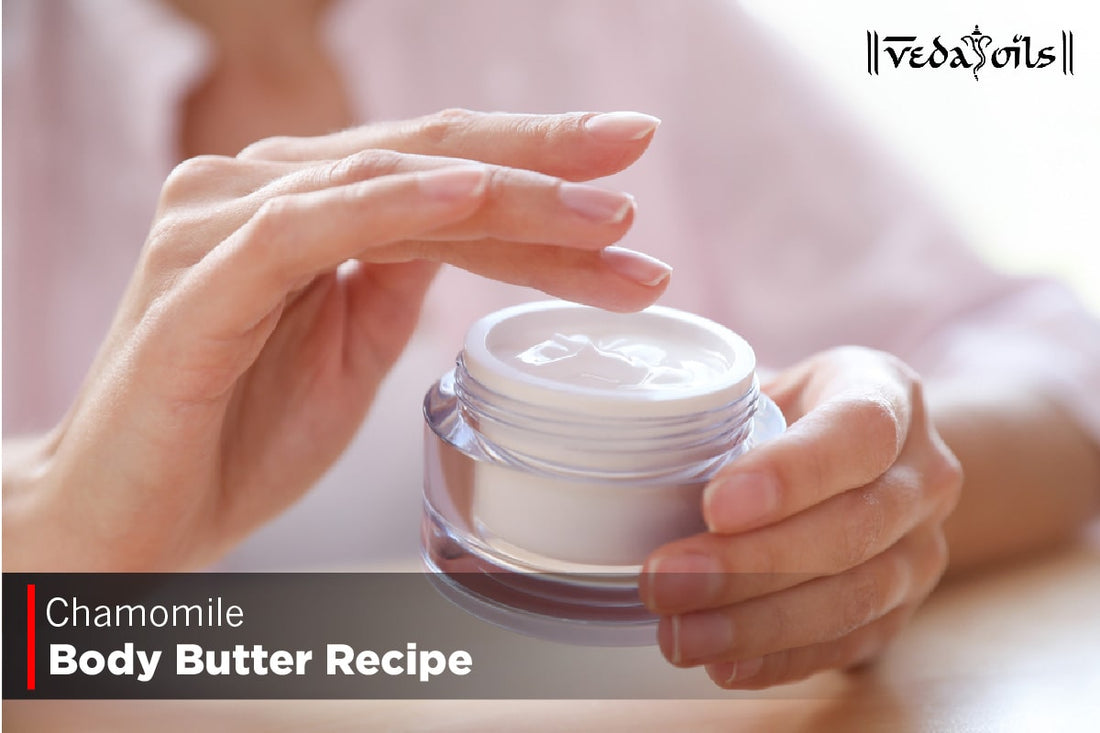 Chamomile Body Butter Recipe