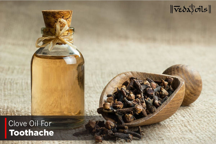 Clove Oil For Toothache - Benefits & How To Use?