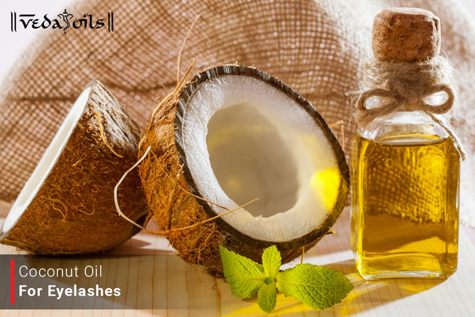 Coconut Oil For Eyelashes - Benefits and How to Use