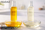 Cold Pressed Vs Refined Oil: Which One Is Good For Cooking?