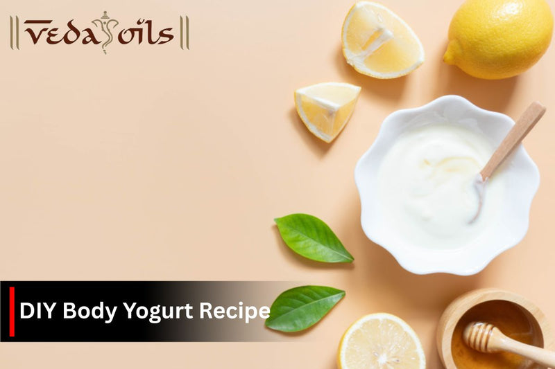 DIY Body Yogurt: Easy Recipes For Dry, Oily, & Glowing Skin